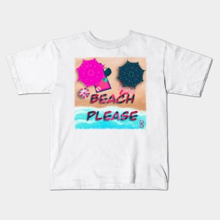 Beach Please Kids T-Shirt